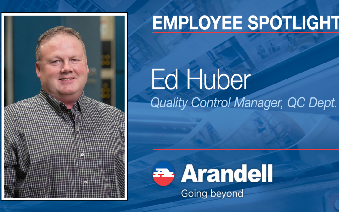 Employee Spotlight – Ed Huber on Working Your Way Up the Ranks